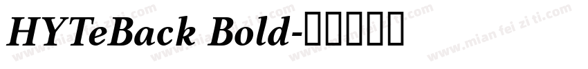 HYTeBack Bold字体转换